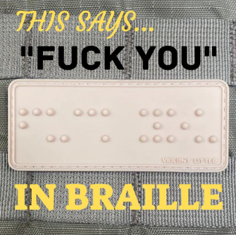 Tactical Outfitters FUCK YOU IN BRAILLE PVC Morale Patch