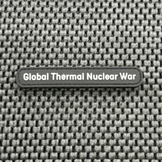 Tactical Outfitters GLOBAL THERMAL NUCLEAR WAR PVC Morale Patch