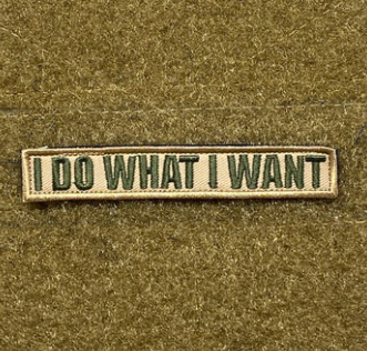 Tactical Outfitters I DO WHAT I WANT Morale Patch - Tan