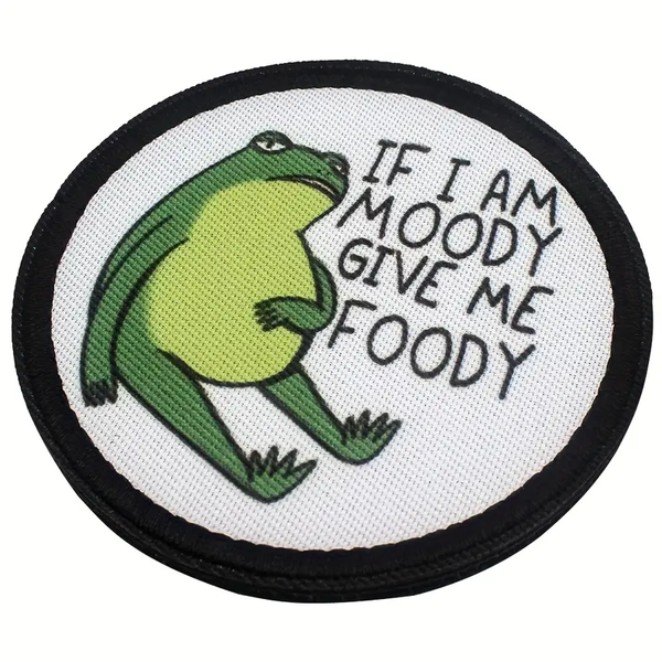 If I Am Moody, Give Me Foody Patch