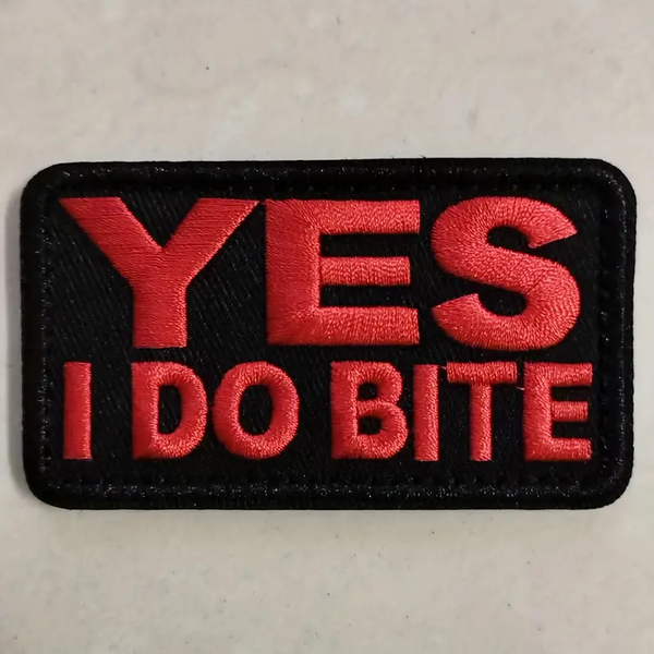 Yes I Do Bite Patch