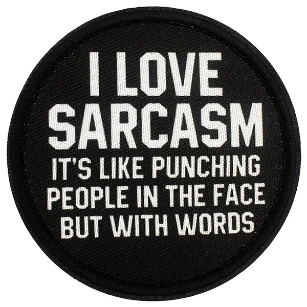 I Love Sarcasm Patch