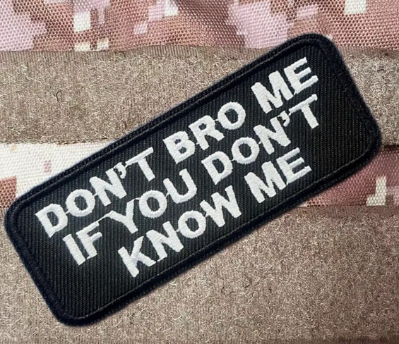 ACM Don't Bro Me If You Don't Know Me Patch