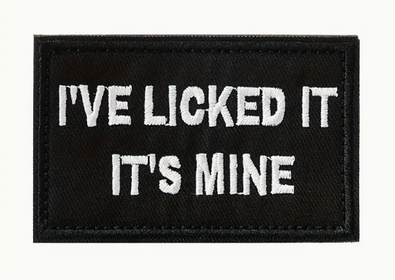 ACM I've Licked It, It's Mine Patch