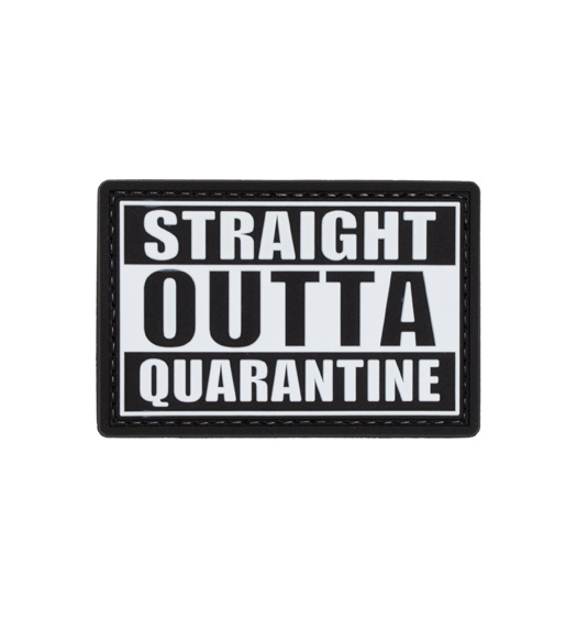 Straight Outta Quarantine PVC Patch - B/W